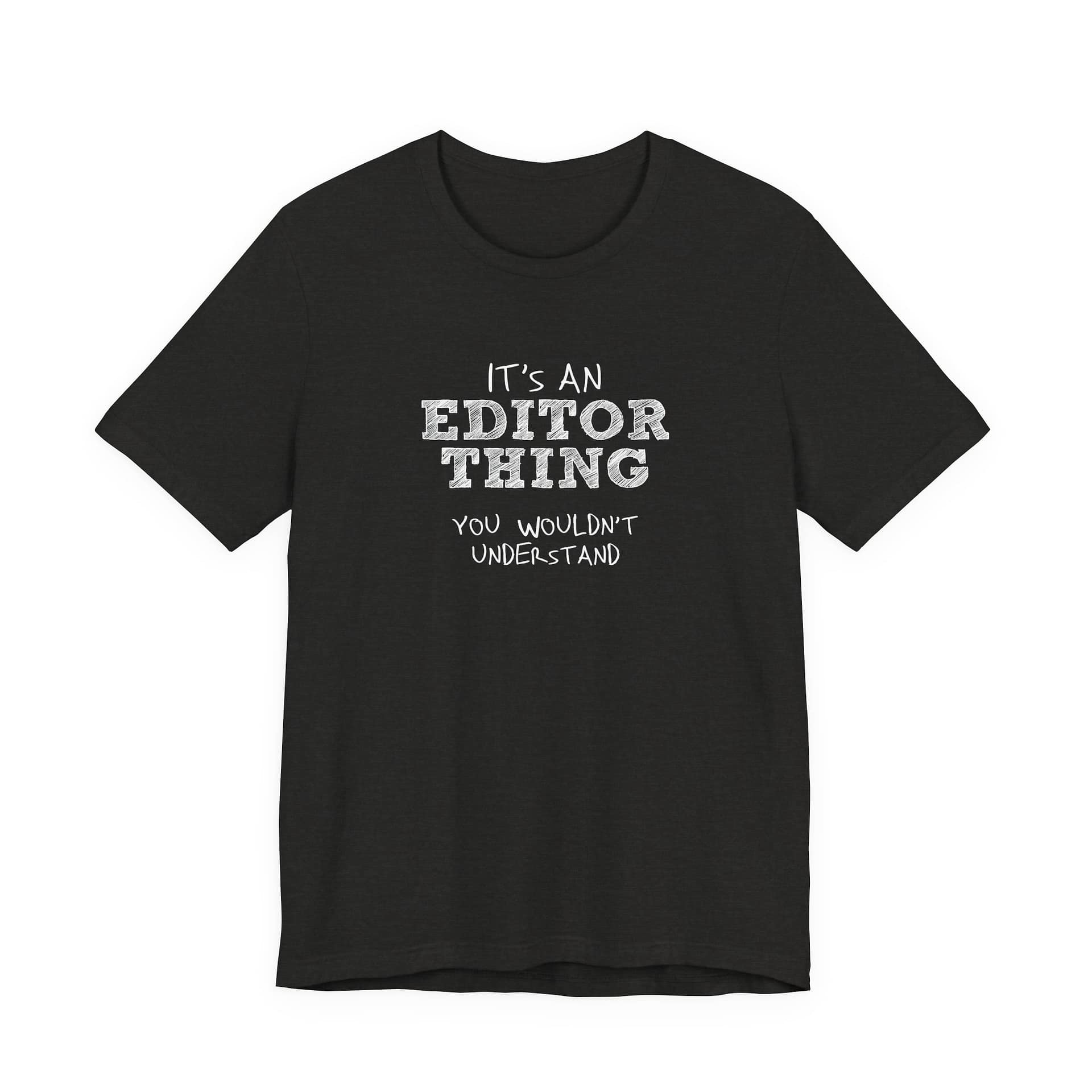 It’s an Editor Thing